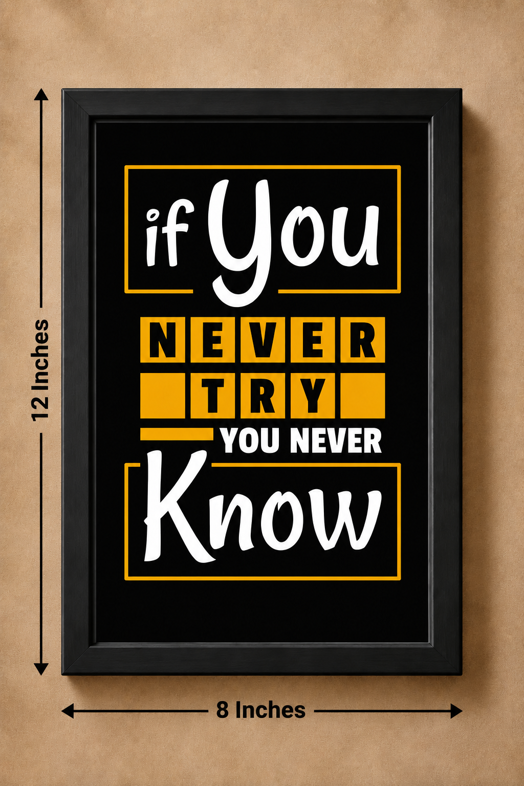 If You Never Try Motivational Frame - Image 3