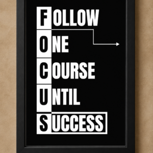 Follow One Course Until Success Motivational Frame