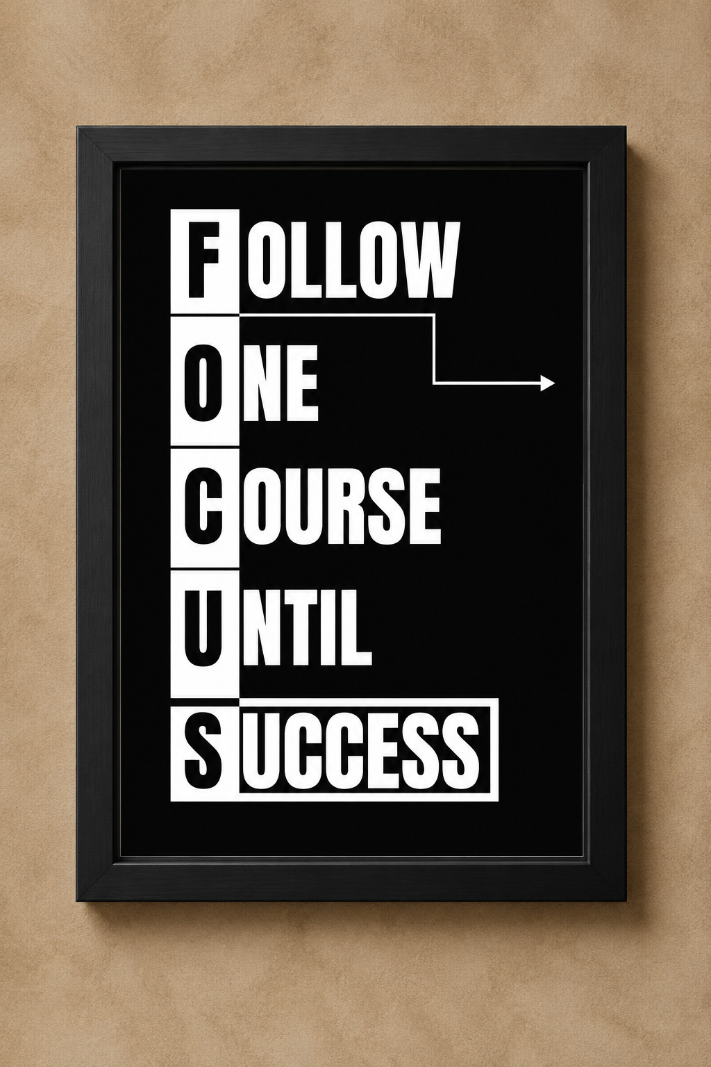 Follow One Course Until Success Motivational Frame